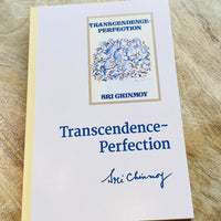 Transcendence - Perfection by Sri Chinmoy