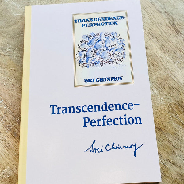 Transcendence - Perfection by Sri Chinmoy