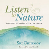 NEW- Listen to Nature: Living in Harmony with the Earth
